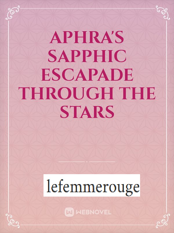 Aphra's Sapphic Escapade Through the Stars