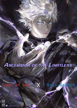 Ascension of the Limitless [A TOWER OF GOD X GOJO SATORU FANFIC]