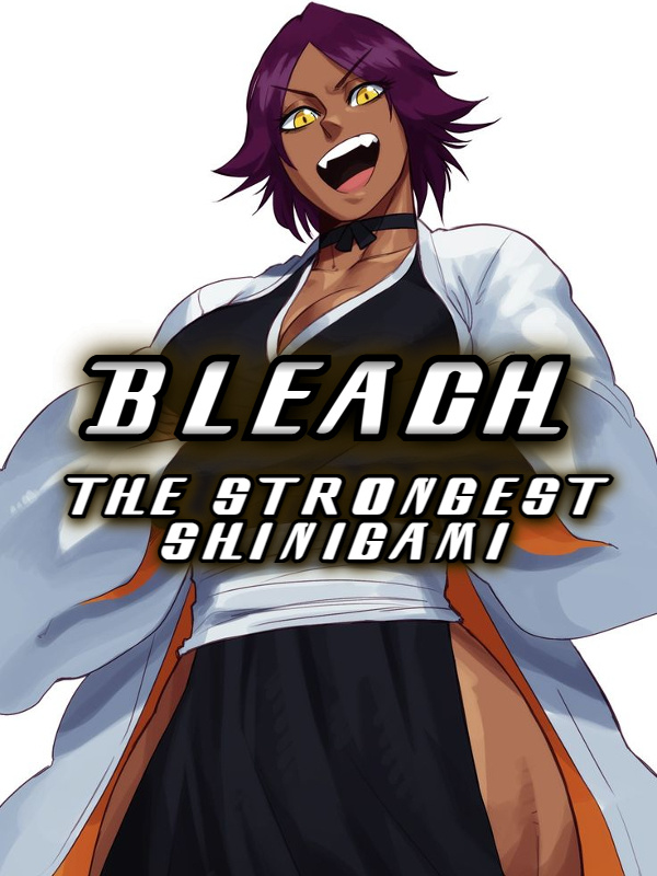 Bleach: The Strongest Shinigami