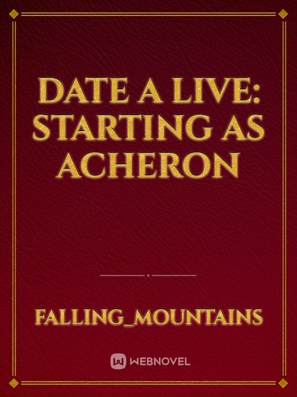 Date A Live: Starting as Acheron