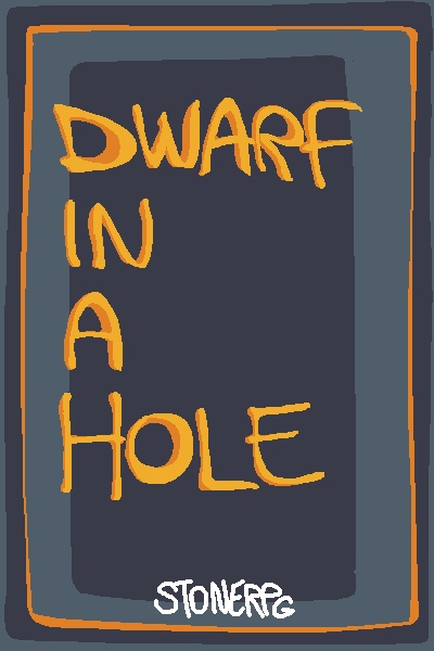 DWARF IN A HOLE