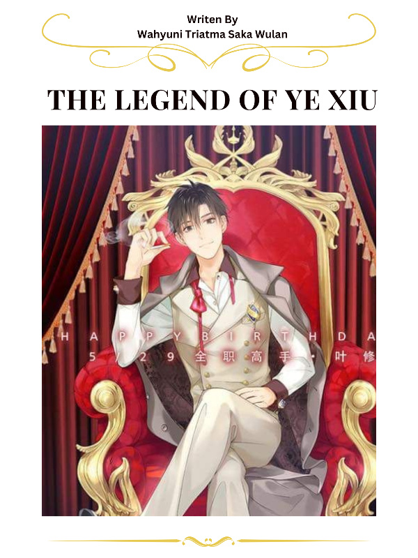 The Legend of Ye Xiu