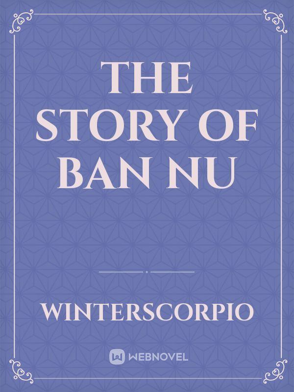 The story of Ban Nu