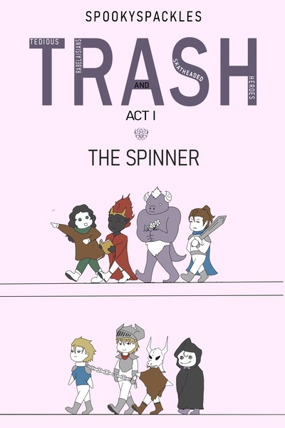 TRASH - Act 1: The Spinner