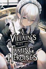 A Villain's Way of Taming Heroines