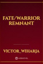 Fate/Warrior Remnant