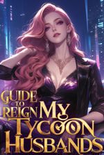 Guide To Reign My Tycoon Husbands