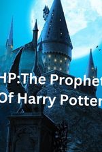 HP:The Prophet of Harry Potter