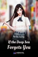 If the Deep Sea Forgets You