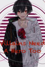 MHA: Villains Need A Hero Too