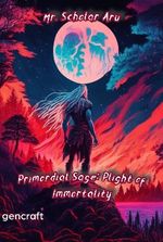 Primordial Sage: Plight of Immortality