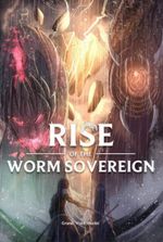 Rise Of The Worm Sovereign