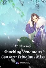 Shocking Venomous Consort: Frivolous Miss