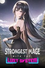 Strongest Mage with the Lust system