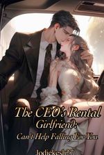 The CEO'S Rental girlfriend: can't help falling for you